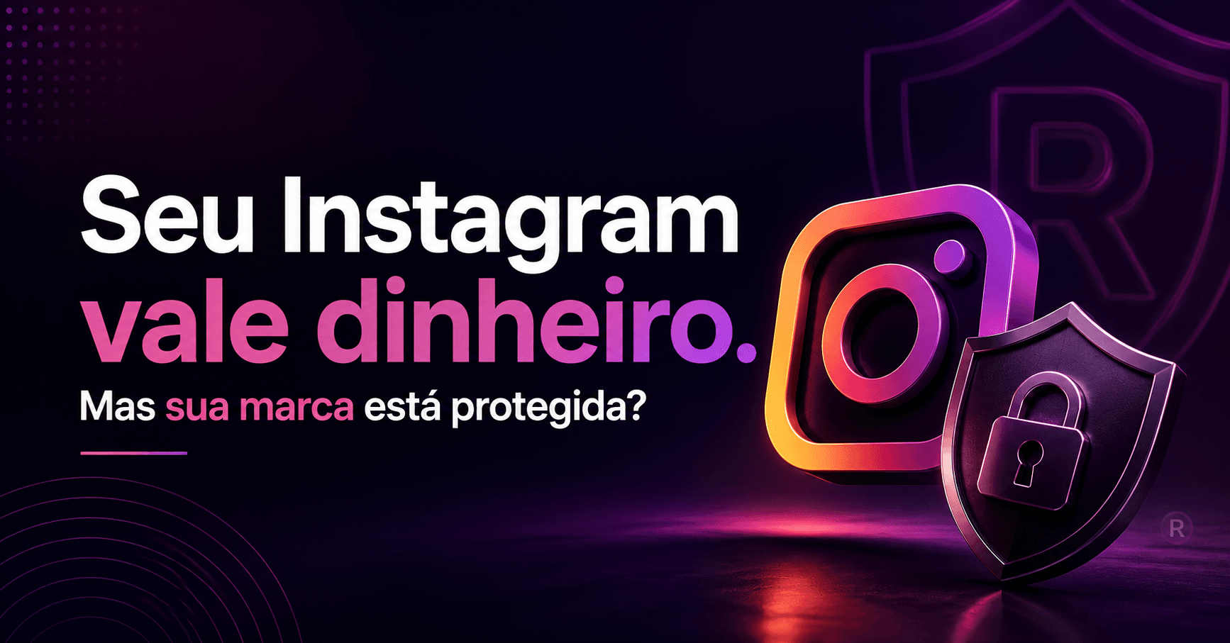 Registro de Marca para Instagram: Proteja sua Marca no INPI